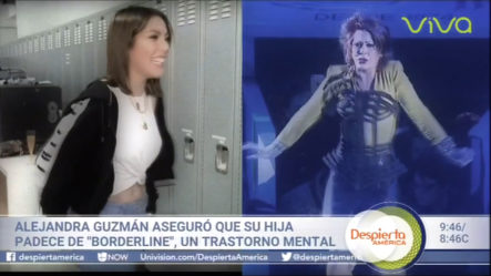 Alejandra Guzmán Aseguró Que Su Hija Padece De Un Trastorno Mental