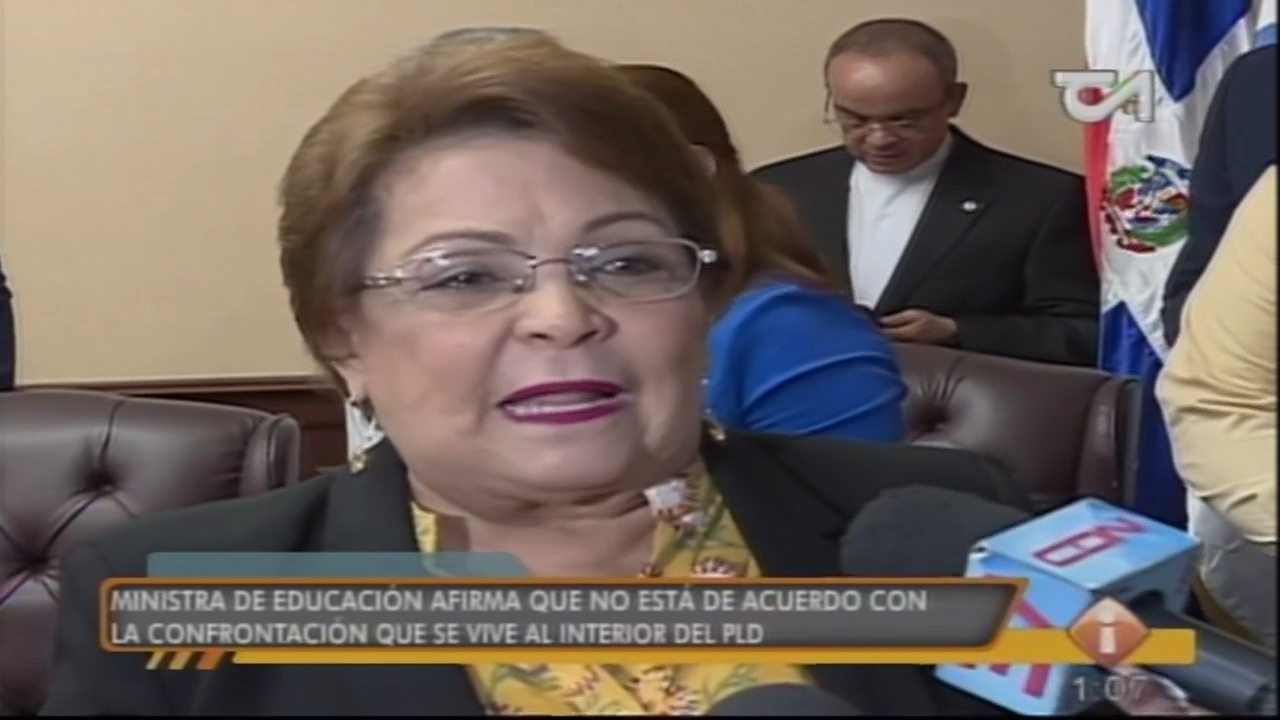 Ministra De Educación Afirma Que No Está De Acuerdo Con La Confrontación Que Se Vive Al Interior Del PLD