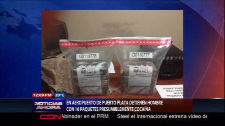 En El Aeropuerto De Puerto Plata Detienen Hombre Con 10 Paquetes Presumiblemente De Cocaína