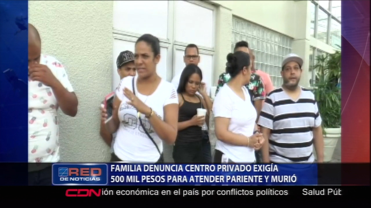 Familiares De Un Joven En Santiago Denuncian Centro Privado Exigía 500 Mil Pesos Para Atender Pariente Que Luego Murió