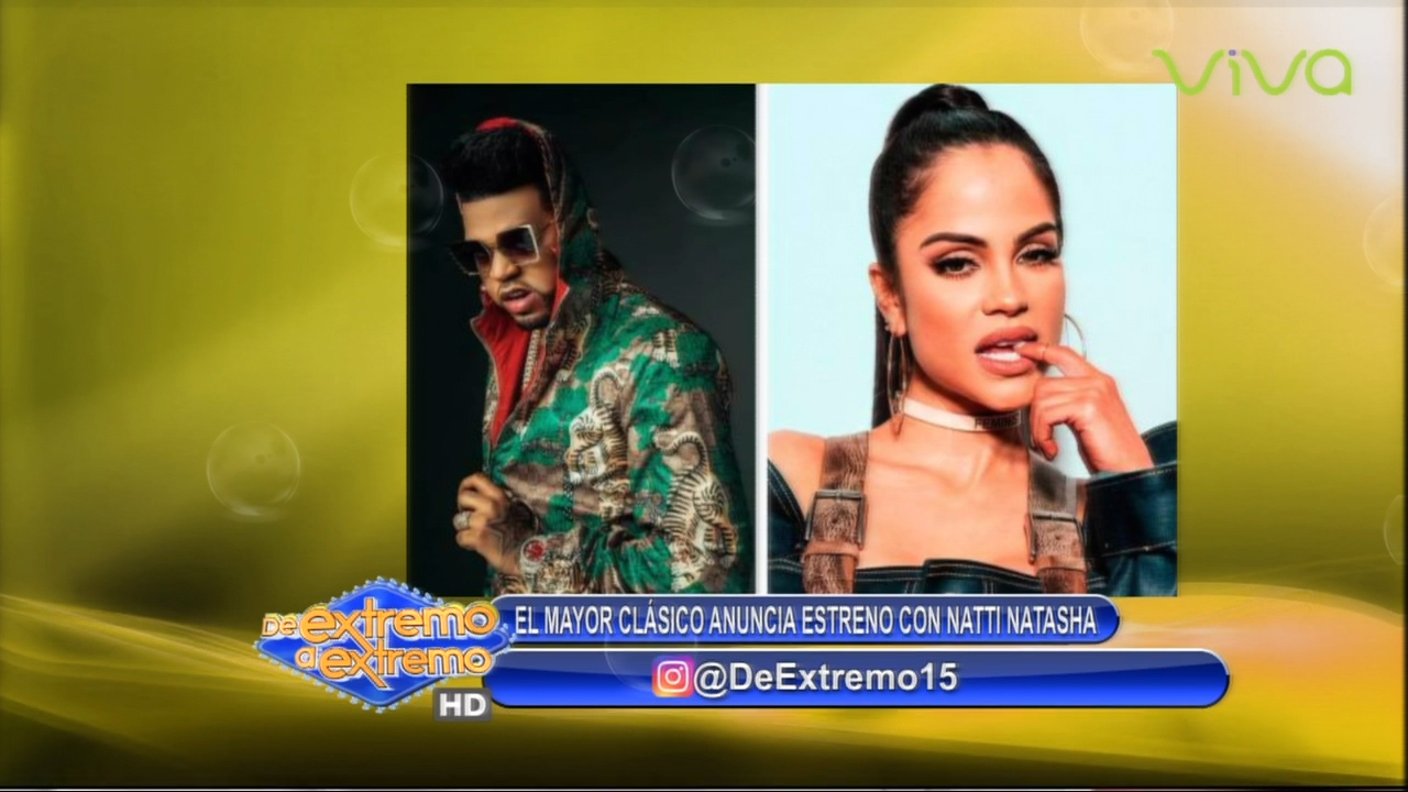 El Mayor Clásico Anuncia Estreno Con Natti Natasha