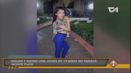 Violan Y Matan Una Joven De 19 Años En Yamasa Monte Plata