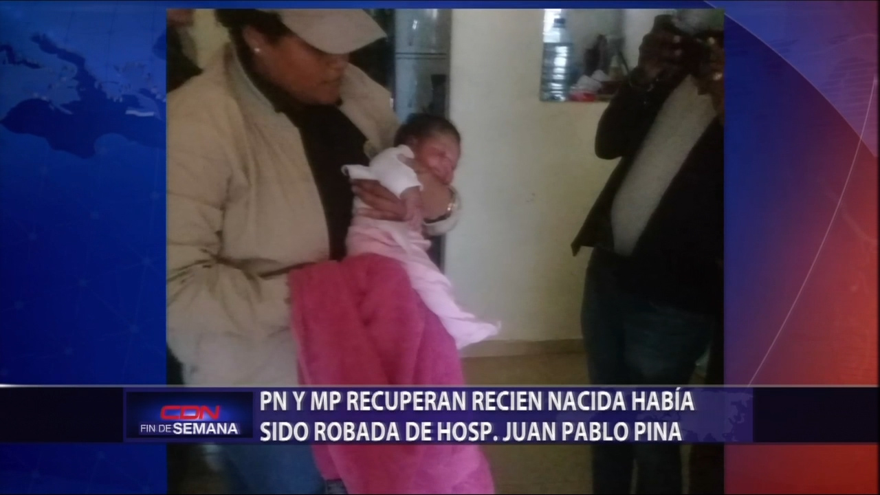 Recuperan Recién Nacida Que Había Sido Robada