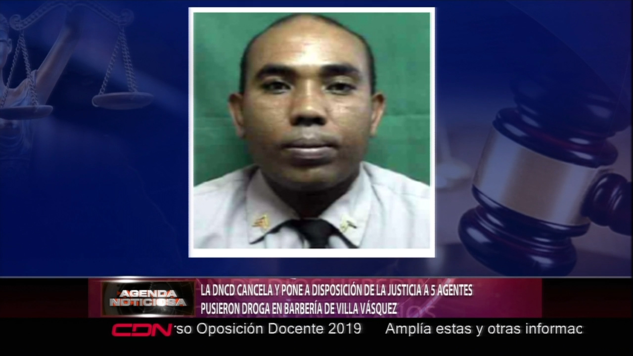 La DNCD Cancela Los 5 Agentes Que Pusieron Droga En Barbería