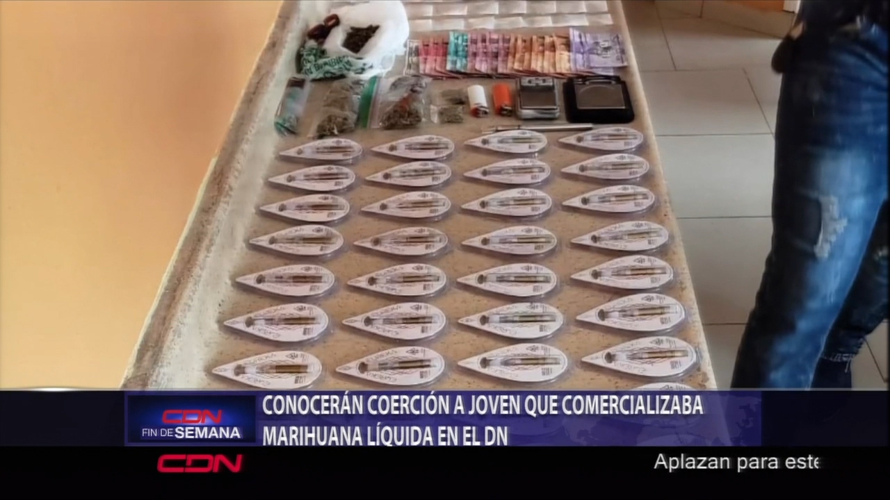 Conocerán Coerción A Joven Que Comercializaba Marihuana Líquida En El DN