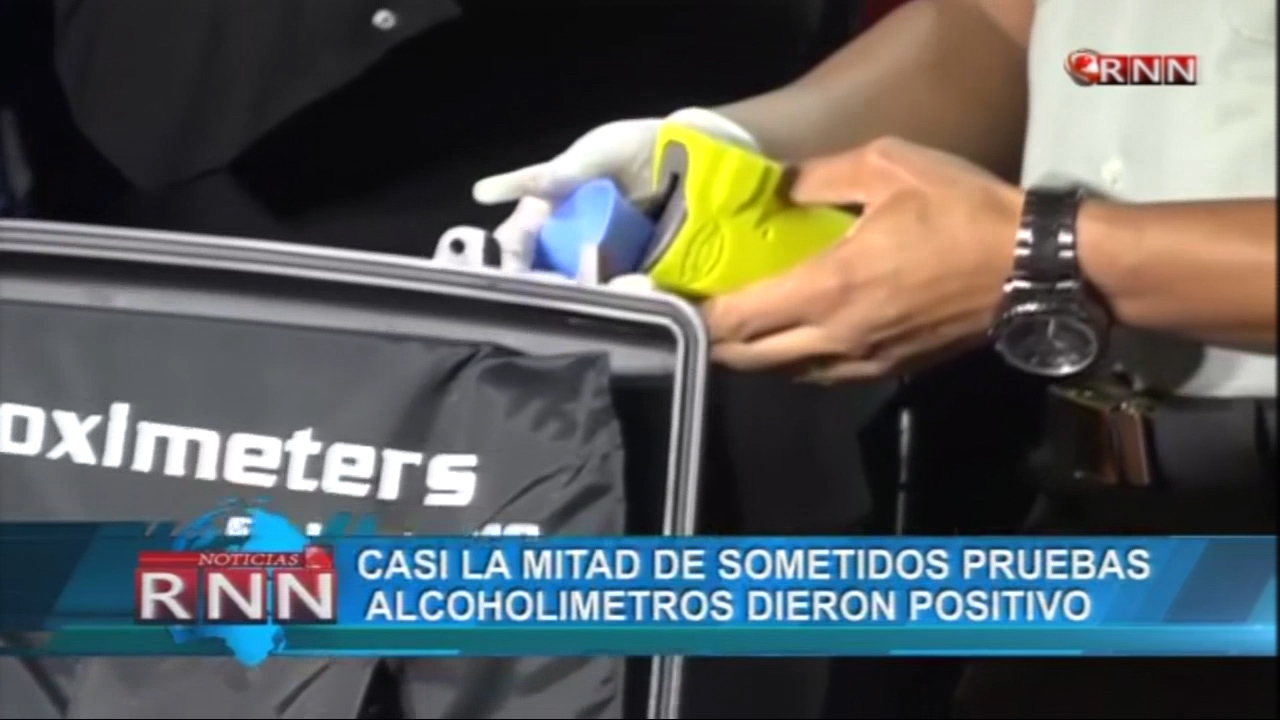 Casi La Mitad De Sometidos A Pruebas De Alcoholímetros Dieron Positivo