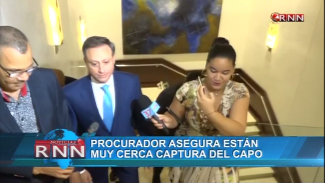 Procurador Asegura Estar Muy Cerca Captura Del CAPO