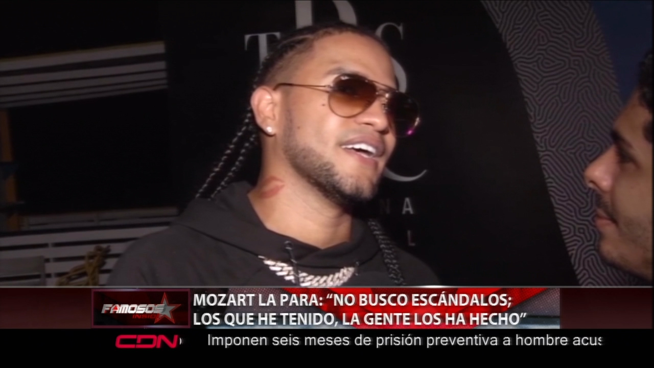 Mozart La Para: “No Busco Escándalos; Los Que He Tenido, La Gente Los Ha Hecho”