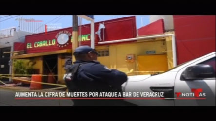 Aumenta La Cifra De Muertes Por Ataque A Bar De Veracruz