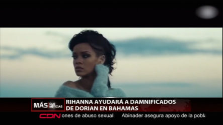 Rihanna Ayudará A Damnificados De Dorian En Bahamas