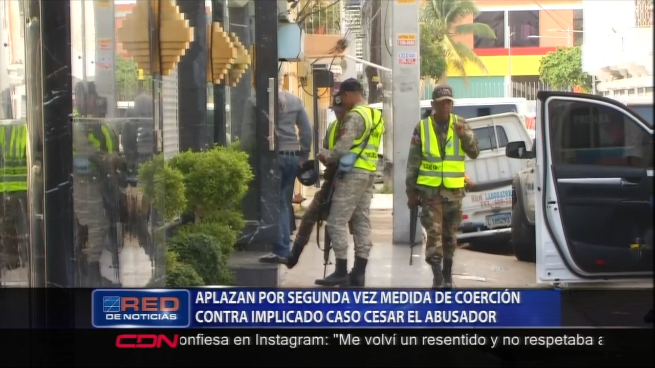 Aplazan Por Segunda Vez Medida De Coerción Contra Implicado Caso César “El Abusador”