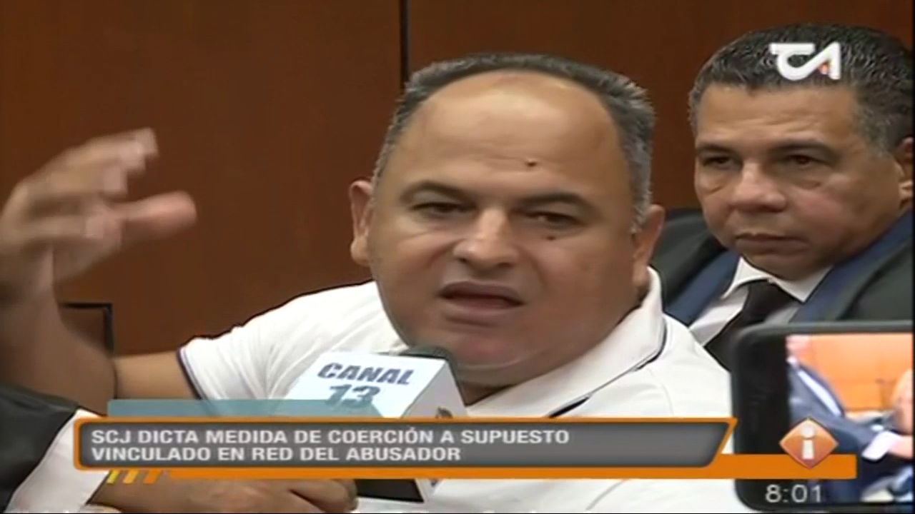 Dictan Medida De Coerción A Supuesto Vinculado En Red Del Abusador