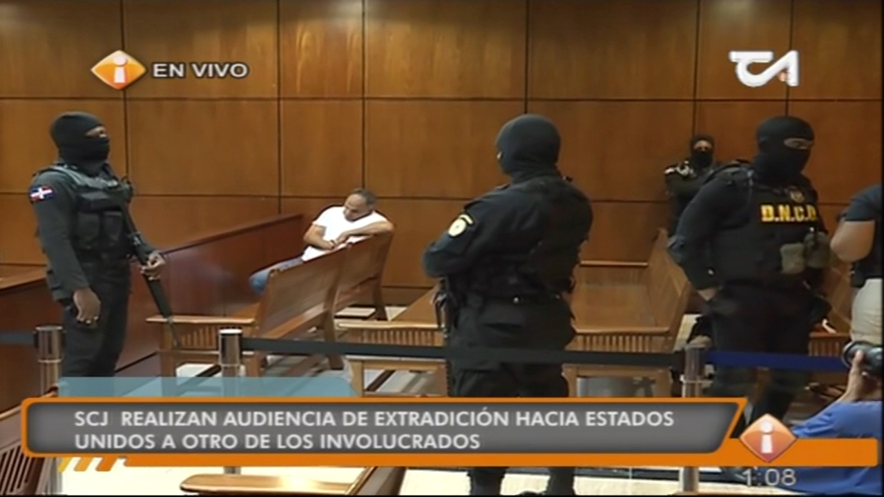 SCJ Realizan Audiencia De Extradición Hacia Estados Unidos A Otro De Los Involucrados