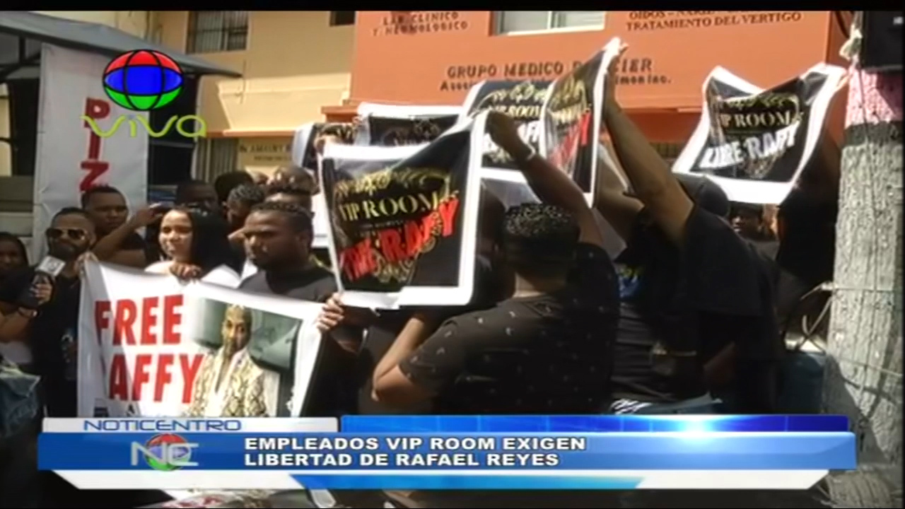 Empleados VIP Room Exigen Libertad De Rafael Reyes