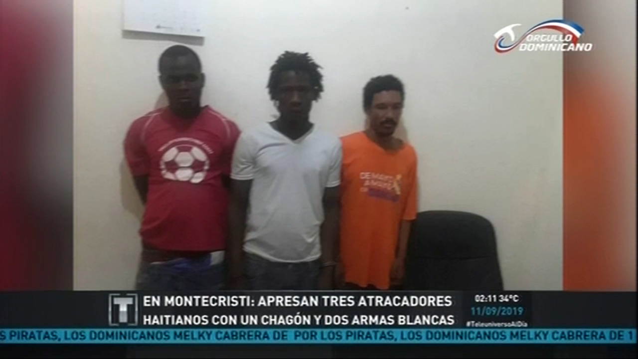 En Monte Cristi Apresan Tres Atracadores Haitianos Con Un “Chagón Y Dos Colines”