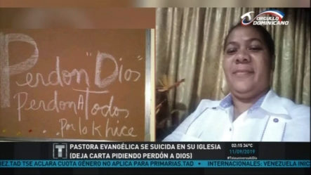 Pastora Evangélica Se Suicida En Su Iglesia Y Deja Una Carta Pidiendo Perdón A Dios En Barahona