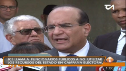 JCE Llama A Funcionarios Públicos A “NO UTILIZAR” Los Recursos Del Estado En Campañas Electoral
