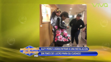 Suzy Perez Logra Entrar A Una Institución Sin Fines De Lucro Para Su Cuidado