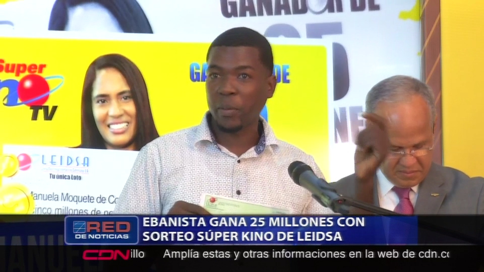 Ebanista Gana 25 Millones En LEIDSA