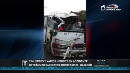 2 Muertos Y Varios Heridos En Accidente De Tránsito En La Carretera De Montecristi, Dajabón