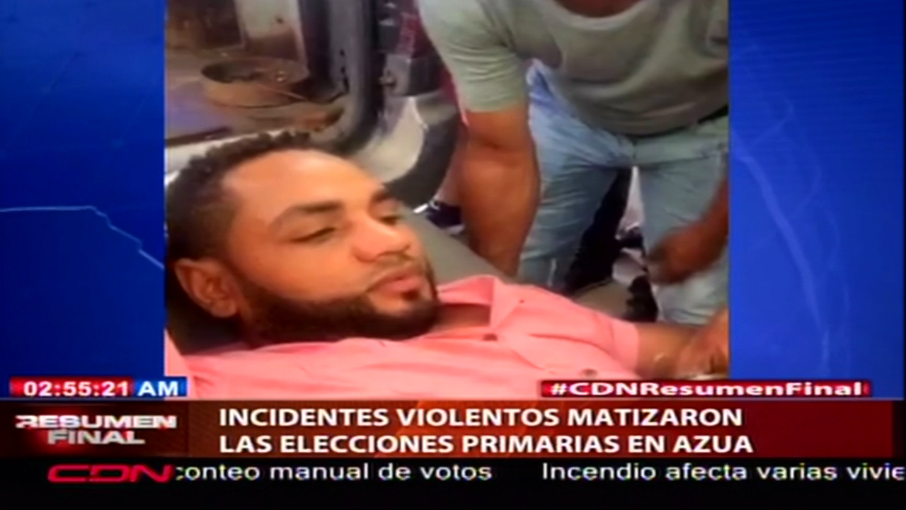 Los Incidentes Violentos Matizaron Las Elecciones Primarias En Azua