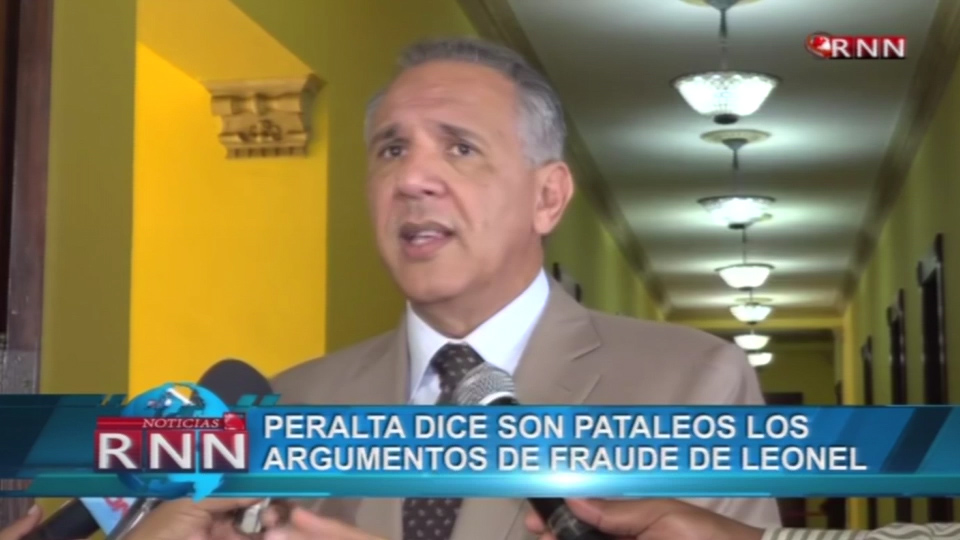 Peralta Dice Son Pataleos Los Argumentos De Fraude De Leonel