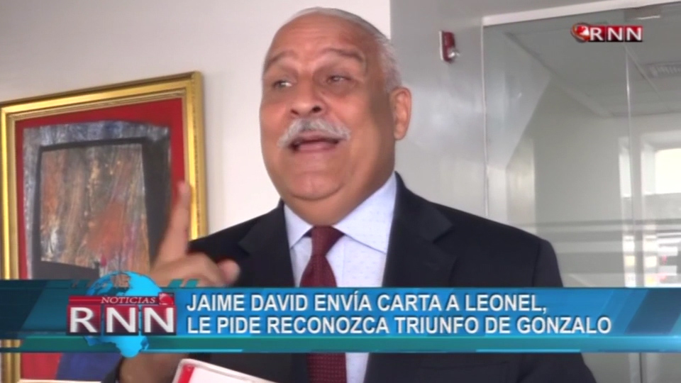 Jaime David Envía Carta A Leonel Y Le Pide Que Reconozca Triunfa De Gonzalo