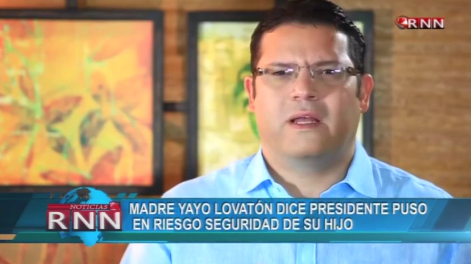 Madre De Yayo Lavaton Dice Presidente Puso En Riesgo La Seguridad De Su Hijo