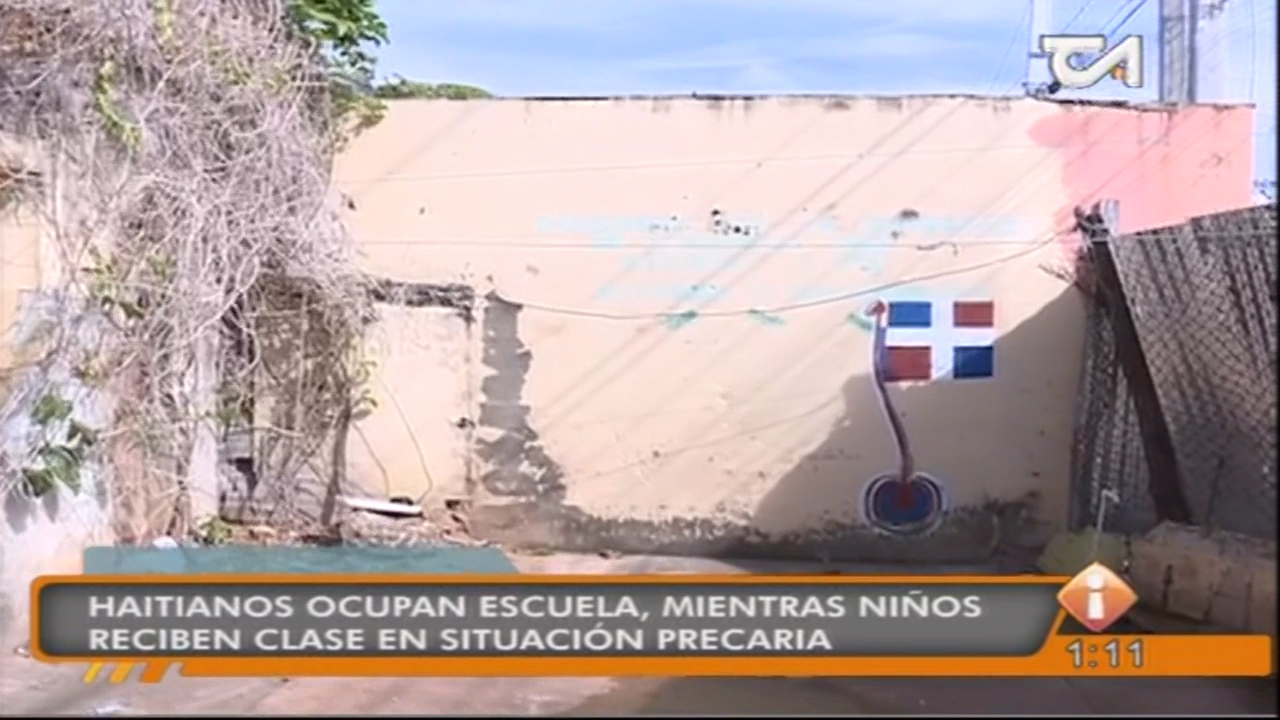 Haitianos Ocupan Escuela, Mientras Niños Reciben Clases En Situación Precaria