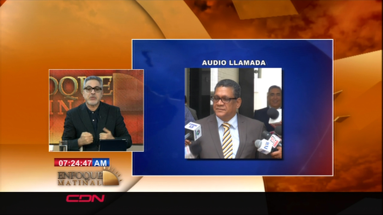 Enfoque Matinal: “Eso De Pinchar Los Teléfonos Es Grave Y No Lo Hace El DNI, Aquí Hay Solo Tres Empresas Que Hacen Eso”