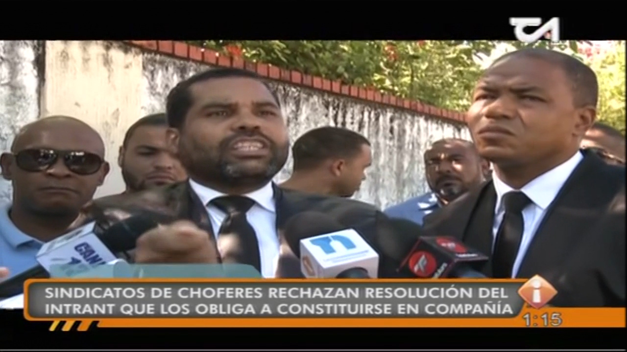 Sindicatos De Choferes Rechazan Resolución Del INTRANT Que Los Obliga A Constituirse En Compañía