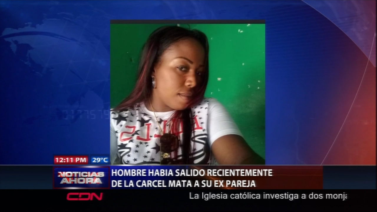 Hombre Que Había Salido Recientemente De La Cárcel, Mata A Su Ex Pareja En SPM