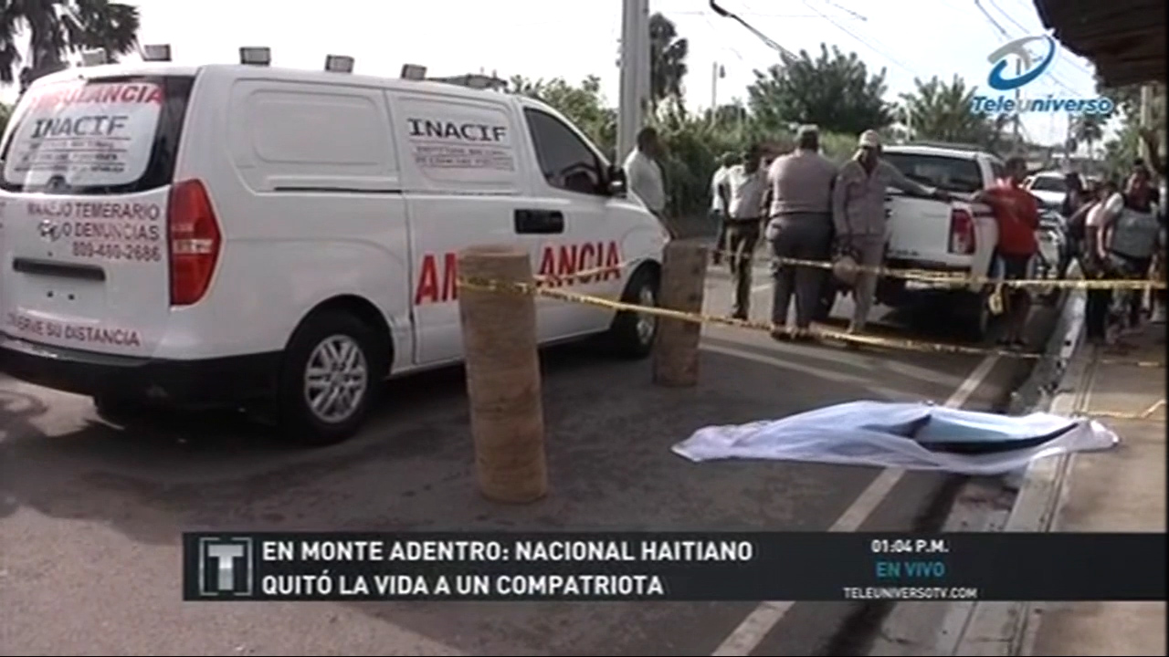 En Monte Adentro, Santiago Nacional Haitiano Le Quitó La Vida A Un Compatriota Por Una Deuda