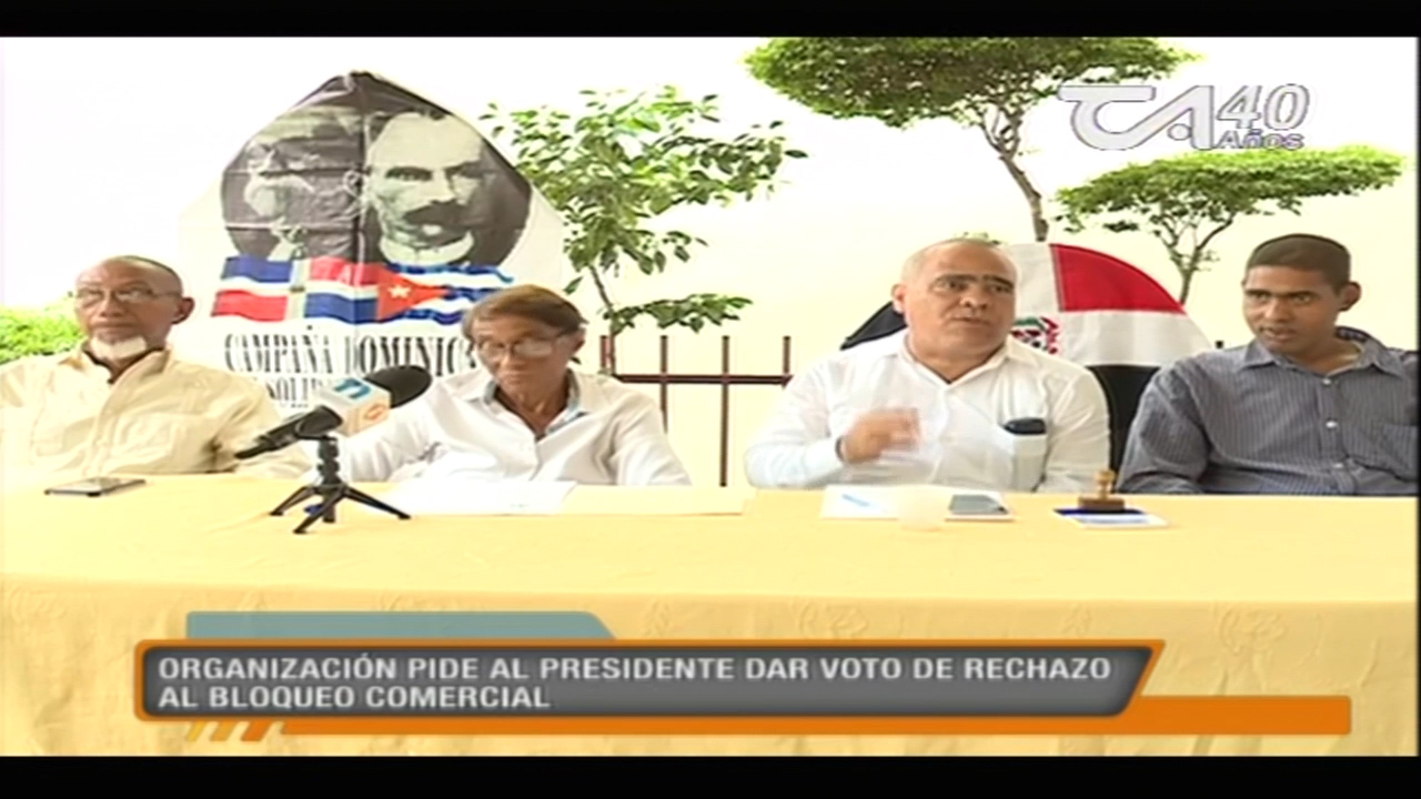 Organización Pide Al Presidente Dar Voto De Rechazo Al Bloqueo Comercial
