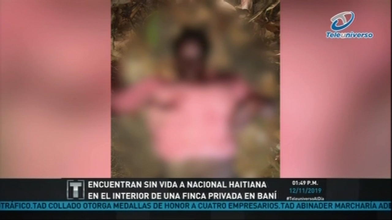Encuentran Sin Vida A Nacional Haitiana En El Interior De Una Finca Privada En Baní