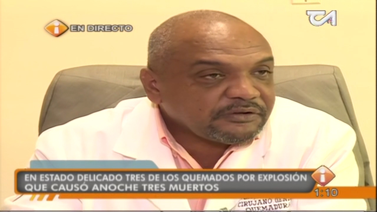 En Estado Delicado Se Encuentran 3 De Los Quemados Por Explosión Que Causó 3 Muertes En La Noche Del Martes