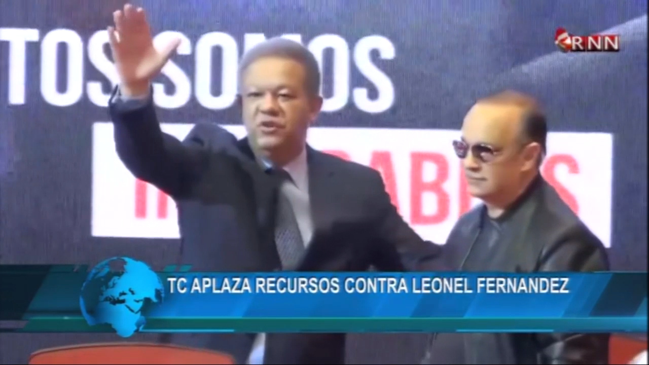 TC Aplaza Recursos Contra Leonel Fernández