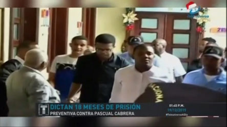 Dictan 18 Meses De Prisión Preventiva Contra Pascual Cabrera Por Narcotráfico
