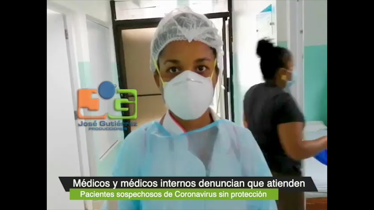 Médicos Denuncian Que Atienden Pacientes Sospechosos De COVID-19 Sin Protección