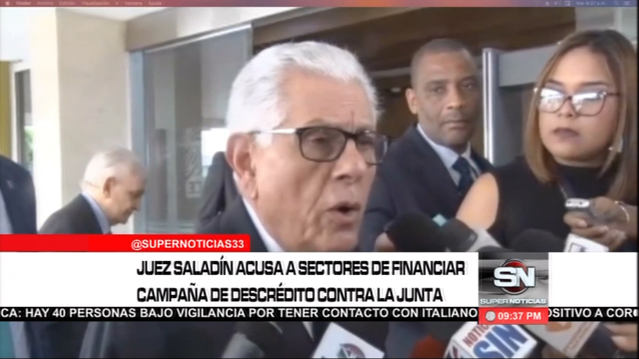 El Juez Saladín Acusa A Diferentes Sectores De Financiar Campaña Contra La JCE