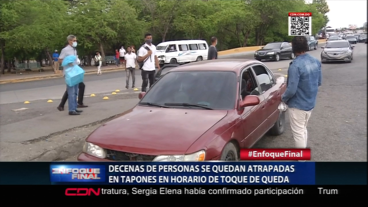 Decenas De Personas Se Quejan Por Quedar Atrapadas En Los Tapones En Horario De Toque De Queda