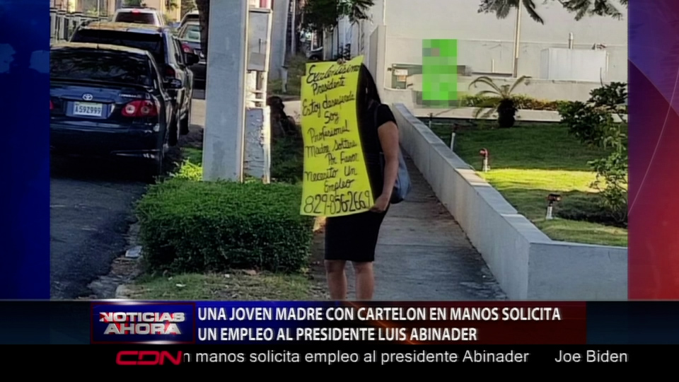 Joven Madre Sale A Las Calles Con Un Cartel Pidiéndole Trabajo A Luis Abinader