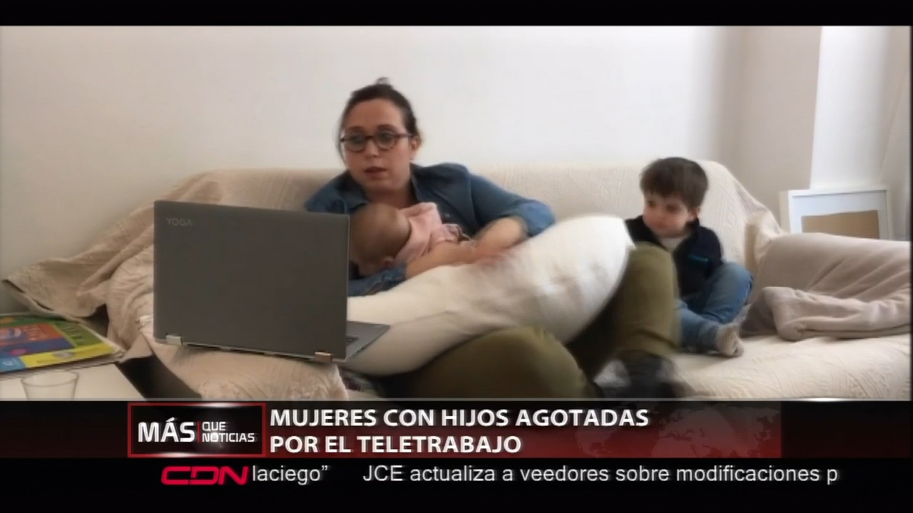 Mujeres Con Hijos Ya Están Cansadas Del Teletrebajo