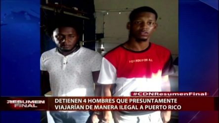 Detienen 4 Hombres Que Presuntamente Viajarían De Manera Ilegal A Puerto Rico
