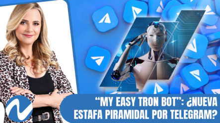 “My Easy Tron Bot”: ¿Nueva Estafa Piramidal Por Telegram?