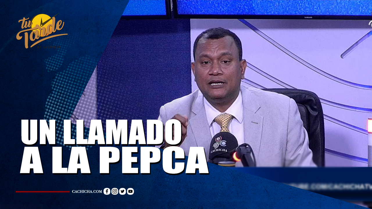 Un Llamado A La PEPCA | Tu Tarde