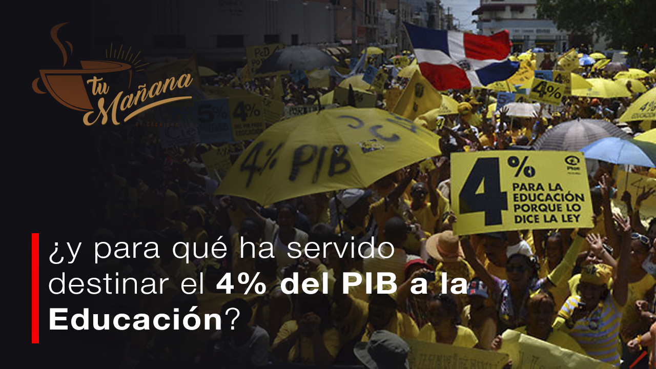 El 4% De La Educación No Alcanza ¿y Para Qué Ha Servido Destinar El 4% Del PIB A La Educación?