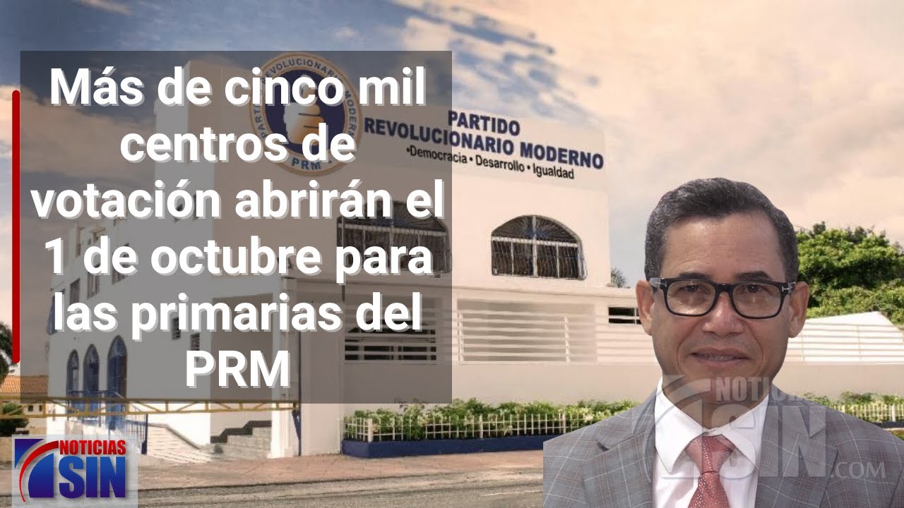 Más De Cinco Mil Centros De Votación Abrirán El 1 De Octubre Para Las Primarias Del PRM