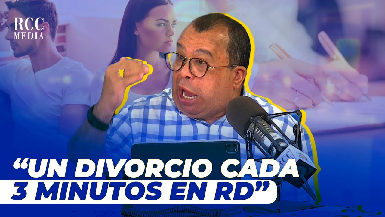¡Un Divorcio Cada 3 Minutos!: Epidemia De SEPARACIONES Matrimoniales En RD