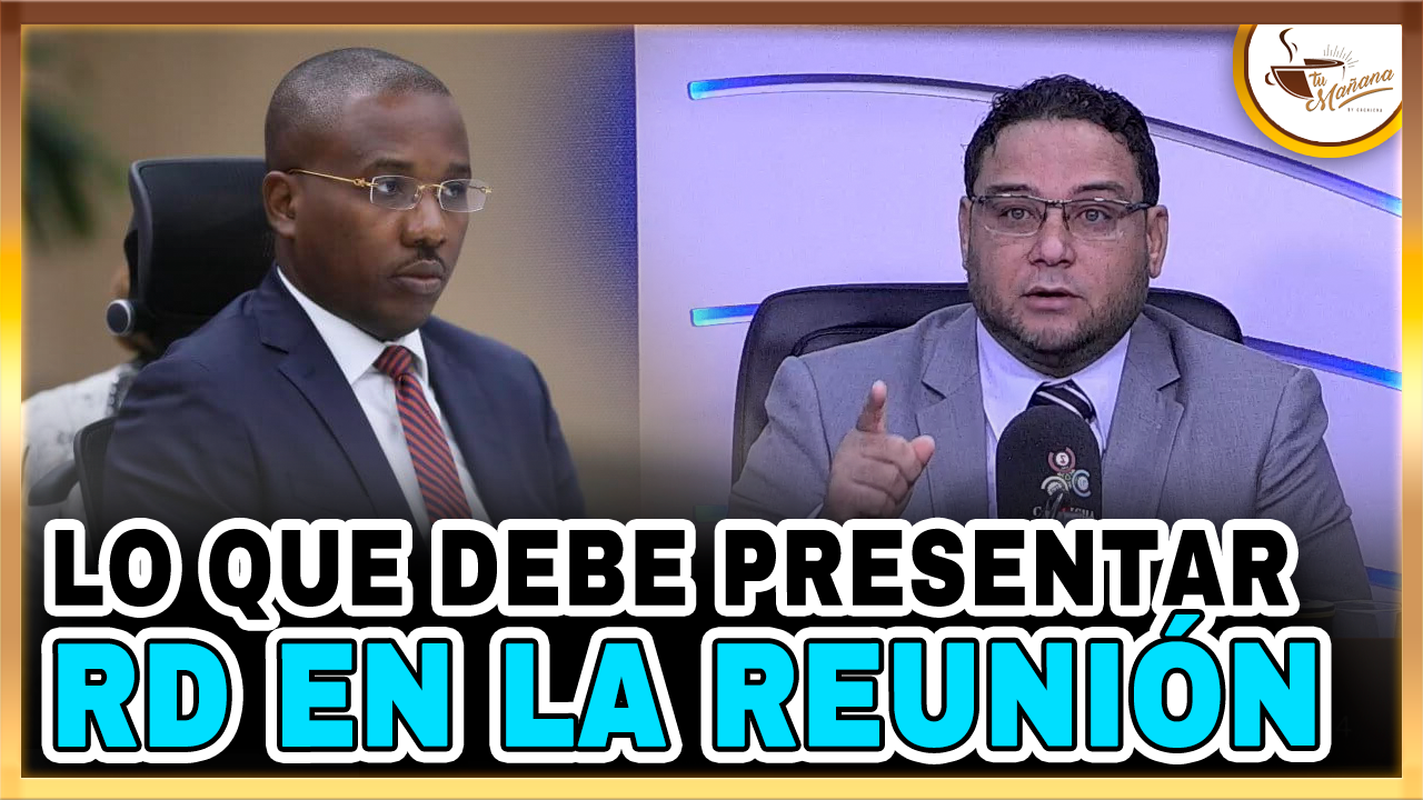 Manuel Cruz – Lo Que Debe Presentar RD En La Reunión | Tu Mañana By Cachicha